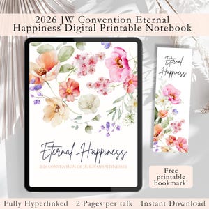 May include: Digital printable notebook and bookmark with floral design. The notebook and bookmark feature the text "Eternal Happiness" and "2026 Convention of Jehovah's Witnesses". The notebook is fully hyperlinked and has 2 pages per talk.