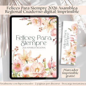 May include: Digital printable notebook with the text "Felices Para Siempre 2026 Asamblea Regional" and floral illustrations in pink and peach tones. Includes a matching bookmark with the same design. The notebook is designed for the 2026 Regional Assembly.