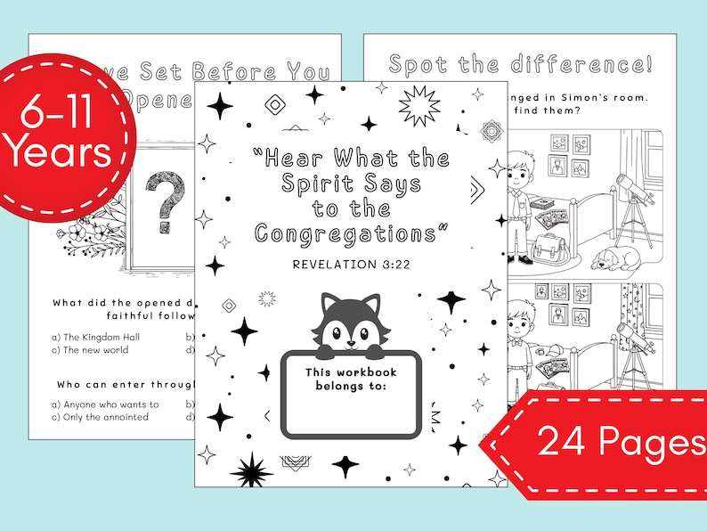 May include: A black and white workbook for children aged 6-11 years old. The cover features the text "Hear What the Spirit Says to the Congregations" and a cute fox illustration. Includes 24 pages of activities and questions.