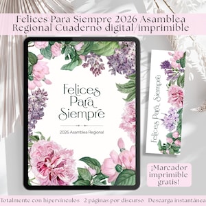 May include: A digital and printable notebook with the text "Felices Para Siempre 2026 Asamblea Regional" surrounded by floral illustrations in pink, purple, and green. Includes a matching bookmark with the same floral design and text.