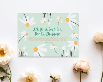 Tarjeta JW: Deja crecer tu amor por la verdad (Salmo 119:15,16). Mensaje de ánimo para estudiantes de la Biblia / Diseño floral de margaritas / Imprimible 5x7