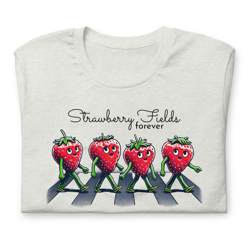 Strawberry Tee - Forever Fields Road Graphic Shirt, Iconic Abbey Crosswalk Design, Music Era Inspired, Fruit Fun, Unisex T-Shirt Men Women