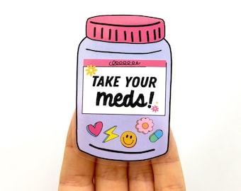 Sticker Prenez vos médicaments : Sticker tendance santé mentale