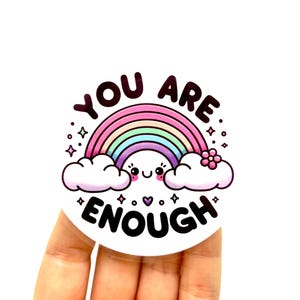 You Are Enough stickers Positive Affirmation Mental Health sticker rainbow stickers