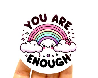 You Are Enough stickers Positive Affirmation Mental Health sticker rainbow stickers