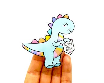 Doing my best sticker dinosaur stickers Kindness stickers Positive Affirmation Mental Health sticker