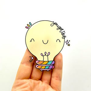 Sie haben diese Glühbirne Aufkleber Freundlichkeit Aufkleber Positive Affirmation Mental Gesundheit Aufkleber