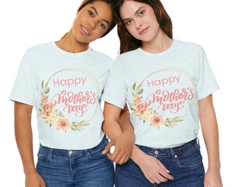 Happy Mother's Day Unisex Jersey Kurzarm-T-Shirt
