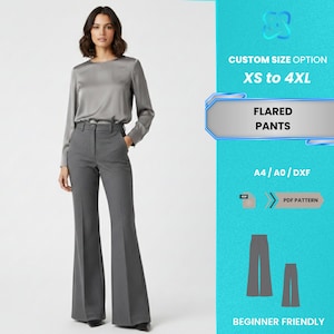 May include: A woman wearing a gray long-sleeve blouse and gray flared pants. The image includes text that reads "CUSTOM SIZE OPTION XS to 4XL" and "FLARED PANTS". The image also includes the text "A4/A0/DXF" and "PDF PATTERN". The text "BEGINNER FRIENDLY" is also visible.