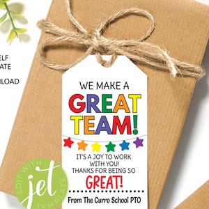 Editable Appreciation Gift Tags, We Make a Great Team, Teacher School Pto Staff Employee Volunteer Coworker, Treat Tags, Instant download