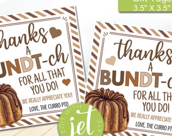 Editable Bundt Cake Gift Tag, Thanks a Bundtch for all you do, teacher appreciation Tags, Instant download