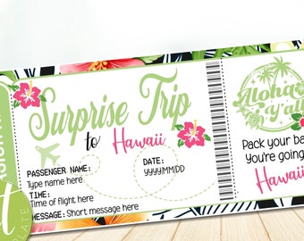 May include: A printable ticket-style card with a green, black, and white tropical leaf pattern. The card says "Surprise Trip to Hawaii" and "Aloha y'all". It has space to fill in the passenger name, date, time, and a message.