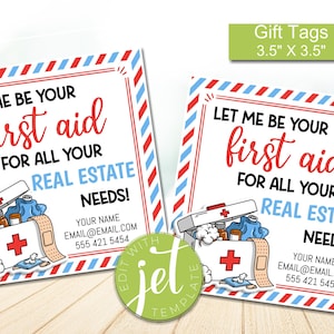 May include: Square gift tags, 3.5" x 3.5", with a red, white, and blue border. The text reads "LET ME BE YOUR first aid FOR ALL YOUR REAL ESTATE NEEDS!" with a graphic of a first aid kit. Includes contact information.