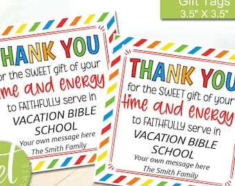 May include: Two colorful thank you gift tags with a rainbow striped border. The text reads "Thank you for the sweet gift of your time and energy to faithfully serve in Vacation Bible School. Your own message here. The Smith Family." The tags are 3.5 inches by 3.5 inches.