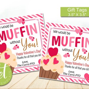 Editable Valentine Muffin Gift Tags, We Would Be Muffin Without You Thank You Appreciation, Teacher Staff Employee Nurse Volunteer