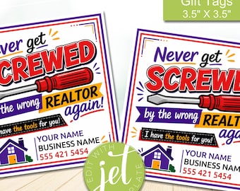 May include: Two square gift tags measuring 3.5 inches by 3.5 inches featuring a red screwdriver illustration and the text Never get SCREWED by the wrong REALTOR again! I have the tools for you! with placeholders for name, business name, and phone number.