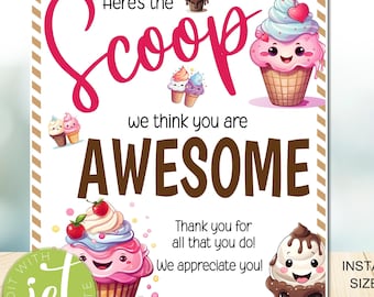 Editable Ice-cream Teacher appreciation, Here's the scoop we think you are awesome, Nurse, Employee, staff appreciation week sign, PTO