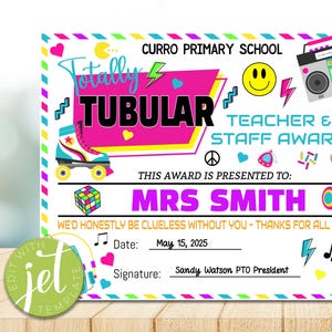 May include: A retro-themed teacher appreciation award certificate with the text "Totally Tubular Teacher & Staff Award" and the words "This award is presented to: MRS SMITH" in pink and purple. The certificate has a colorful 80s design with a roller skate, a boombox, a pizza slice, and a Rubik's cube.
