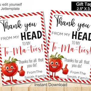 Editable Tomato Appreciation Week Gift Tag, Thank You from my head to ma toes, Appreciation tag, Instant download