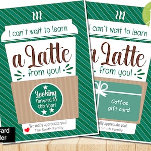 Porte-cartes café modifiable pour enseignant, cadeau de rentrée scolaire pour enseignant, apprenez un latte de vous, carte de rentrée scolaire, carte de café