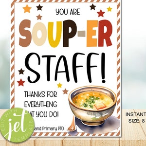Editable Soup Thank You Sign, Super Soup-er Staff, Staff Employee Teacher Appreciation Week Lunch Luncheon Decor, School Pto Pta