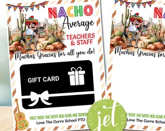 May include: Two printable gift card templates with a Mexican fiesta theme. The cards feature a donkey with a sombrero and the text "Nacho Average Teachers & Staff Muchas Gracias for all you do!"