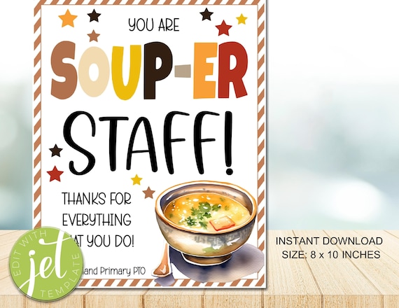 Editable Soup Thank You Sign, Super Soup-er Staff, Staff Employee Teacher Appreciation Week Lunch Luncheon Decor, School Pto Pta