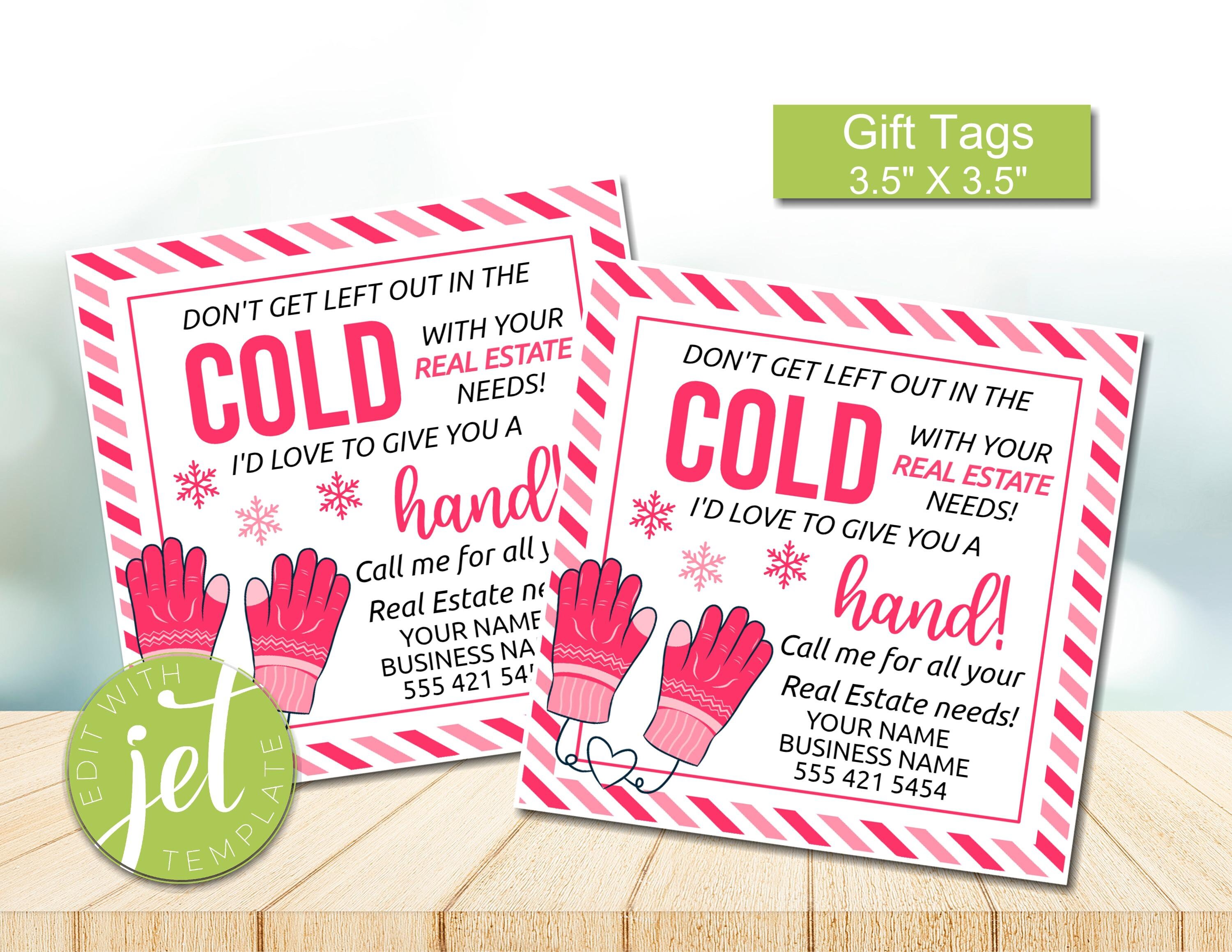 Editable Don't Get Left Out in the Cold Real Estate Gift Tag, Winter(02)