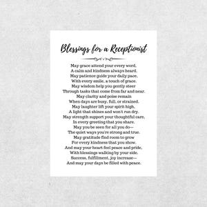 May include: A black and white printable card with a poem titled "Blessings for a Receptionist". The poem is a message of encouragement and appreciation for a receptionist.