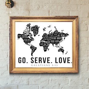 Weltmissionar Druck, Go. Servieren. Liebe ., Galater 5:13 Bibel Vers Wandkunst, Christliche Dekoration, druckbare Schriftkunst, Weltkarte, Herunterladen