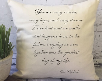 The Notebook quote You are every reason decorative throw pillow cover, Valentine's gift, couples gift, proposal