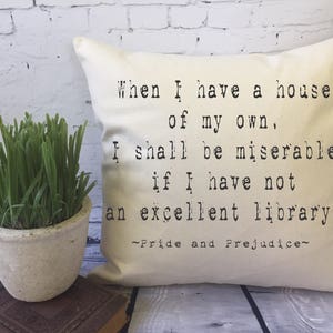 book quote throw pillow/ pride and prejudice quote pillow/ book nook pillow cover/ library pillow/ book lover gift