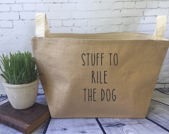 dog toy basket , burlap storage tote, funny dog gift, dog humor, stuff to rile the dog, new dog owner gift