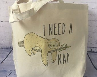 funny tote bag//canvas tote bag/new mom tote/ i need a nap/ nap lover gift/sloth tote