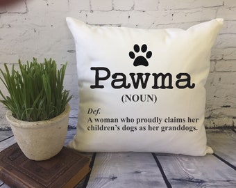 funny dog grandma throw pillow/ pawma definition/ nana gift / funny mother's day gift/ humorous gift for mom/ grandma gift/ dog lover gift