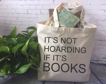 book lover canvas tote bag/book quote tote bag/funny tote bag/fabric tote/it's not hoarding if it's books