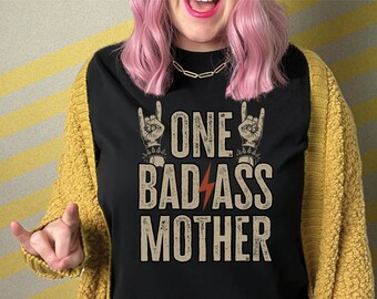 One Bad Ass Mother T-shirt, gift for mom, Mothers Day Gift, mom shirt, biker mom t-shirt, rock and roll mom, Funny Mom Shirt, awesome mom