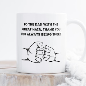 Father Son Gift, Dad Mug, Father&#39;s Gift, Dad  Mug, Dad with Great Hair Gift for Dad Mugs Ceramic Coffee Mug, Gifts for Dad, Mugs for Dads