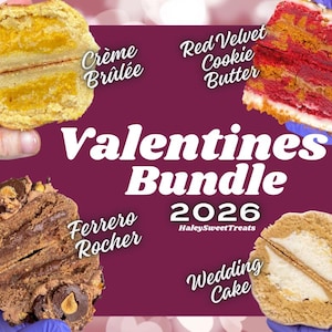 May include: A Valentine's Day bundle featuring four different desserts: Crème Brûlée, Red Velvet Cookie Butter, Ferrero Rocher, and Wedding Cake. The desserts are cut in half to show the inside. The text "Valentines Bundle 2026" is displayed on a purple background.