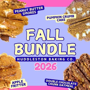 May include: A Fall Bundle 2026 Huddleston Baking Co. collection featuring four split cookies: Peanut Butter Smores with marshmallow, Pumpkin Crumb Cake with white chips, Apple Fritter with a spiced center, and Double Chocolate Chunk Oatmeal.