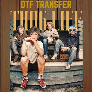 Golden Girls Thug Life Ready to Transfer dtf, The Golden Girls Fan dtf, Golden Girls Lover Gift dtf, 80s TV Sitcom, Shirt For Women