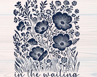 In the Waiting God is Working Ready To Press DTF, Print, Faith Jesus dtf ,Wildflower Bible Verse Dtf,Floral Christian Dtf Transfer