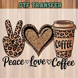Leopard Peace love and Coffee Ready to Press DTF Design, Ready to press DTF, Coffee Weather DTF Transfer, Winter Season, Christmas shirts