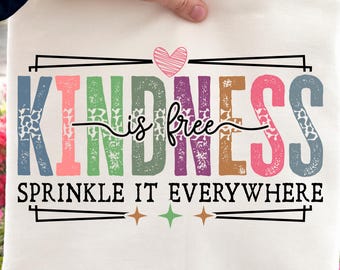 Kindness is Free Sprinkle it Everwhere Ready To Press DTF Transfer, Kindness Quote DTF, Positive Vibes dtf,Inspirational Motivational Quote