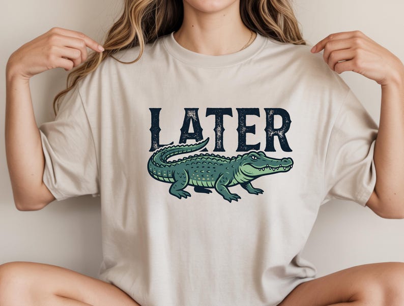 Later Alligator Ready To Press DTF Transfer, Retro Funny Alligator Shirt Design, Southern Western Graphic Iron On Heat Transfer Print image 4