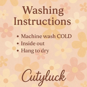 a set of instructions for washing a garment, including machine washing it cold, placing it inside out, and hanging it to dry. The text is written in a simple, clear, and straightforward manner.
