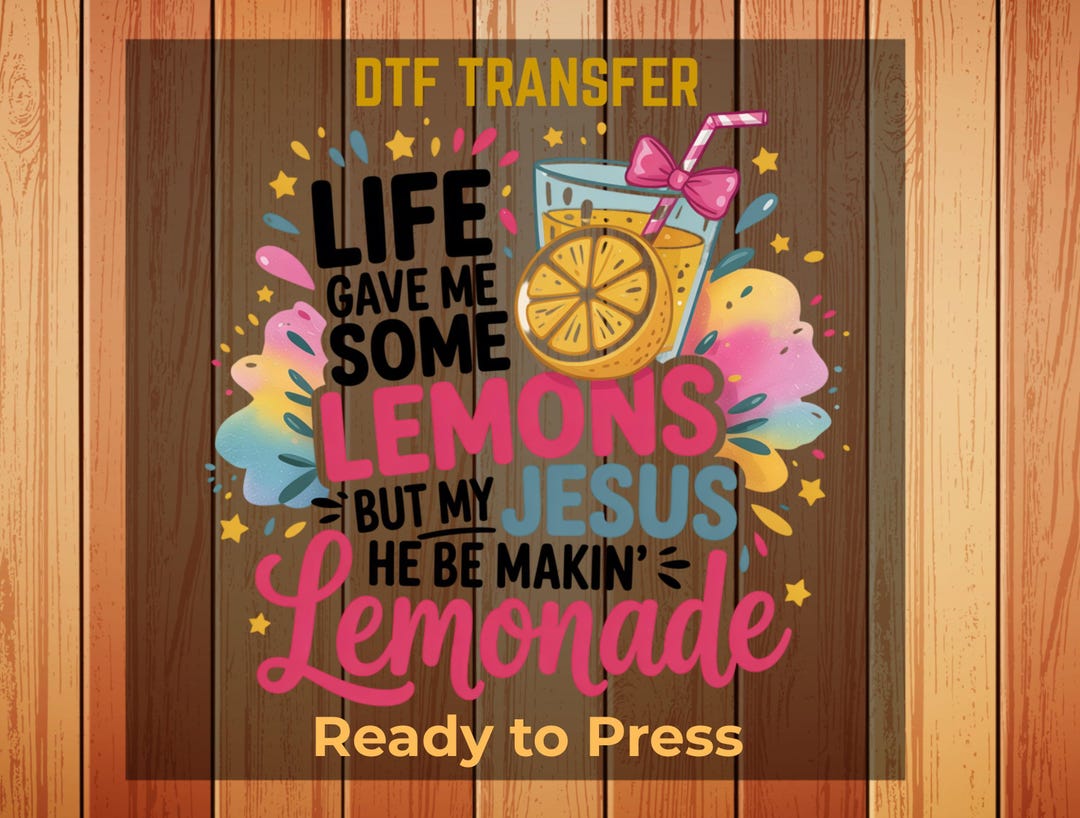 Lemon But Life Gave Me Some Lemons but My Jesus He Be Making Lemonade Ready to ...