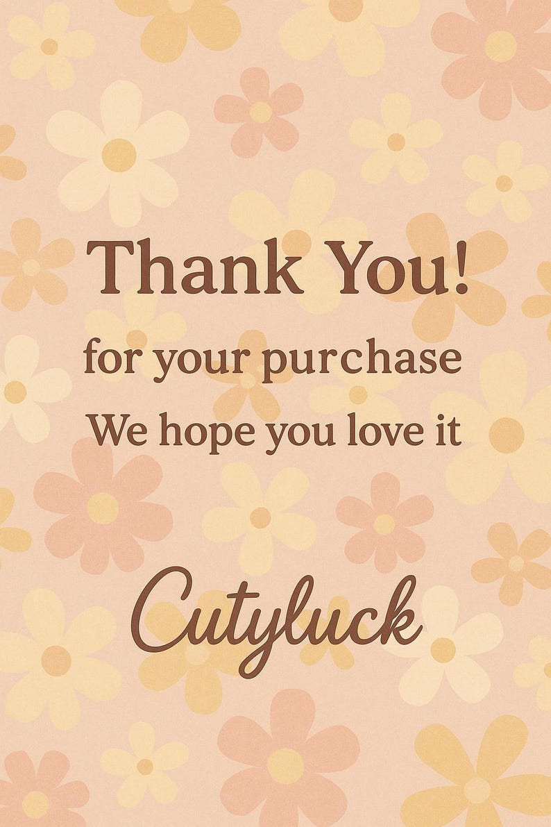 a floral background with a message that reads "Thank You! for your purchase We hope you love it Cutylluck" in a simple, clear font.
