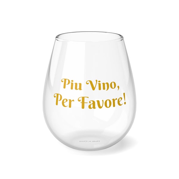 More Wine Please, Stemless Wine Glass, 11.75oz / Piu Vino Italian Language / Cute Wine Glass / Housewarming Gift