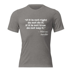 Marcus Aurelius Quotes / Marcus Aurelius Shirt / Stoic Quotes / Stoic Clothing / Stoic Gifts / Stoic Virtues / Stoicism Shirt / Wisdom Tee